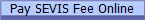 Pay SEVIS Fee Online